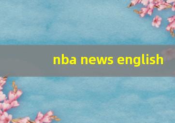 nba news english